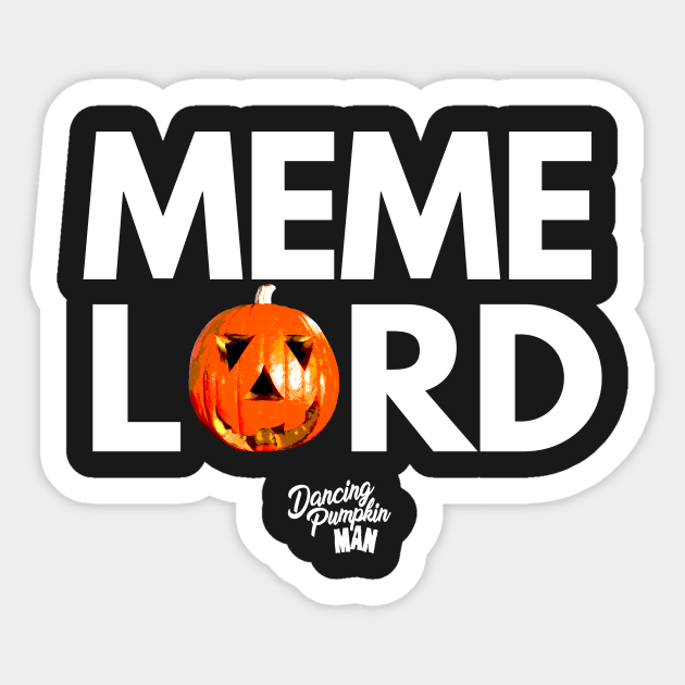 Meme Lord, Too! Sticker by SickPicnicMedia2017